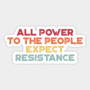 Black Panther Party All Power To The People Expect Resistance Vintage Retro (Sunset) Sticker